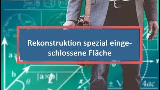 Rekonstruktion spezial eingeschlossene Fläche [upl. by Annoya]