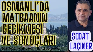 Osmanlıda Matbaanın Gecikmesi ve Sonuçları [upl. by Eilsew607]