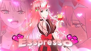 Zero two  Espresso✨❤️ AMVEdit Quick [upl. by Colvin]