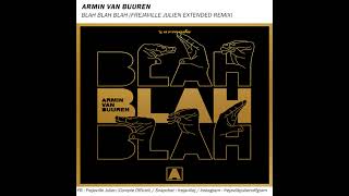 ARMIN VAN BUUREN  BLAH BLAH BLAH FREJAVILLE JULIEN EXTENDED REMIX [upl. by Assennej]