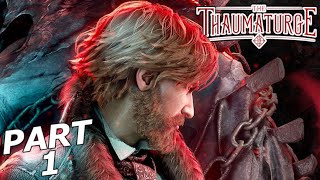 THE THAUMATURGE Gameplay Walkthrough Part 1  THE BEAST OF TRANSCAUCASIA FULL GAME [upl. by Ssecnirp]