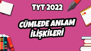 Cümlede Anlam İlişkileri  TYT Türkçe 2022 hedefekoş [upl. by Ailla]