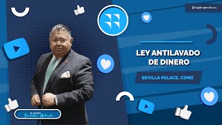 Ley Antilavado de dinero  Sevilla Place CDMX [upl. by Salchunas]