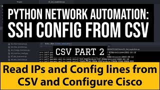 PythonRead Device IPs and Config lines from CSV file and send config over SSH Part 2  Networking [upl. by Malvina110]