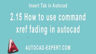 215 How to use command xref fading in autocad [upl. by Enial343]