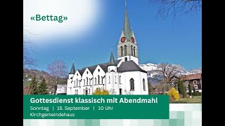 Gottesdienst klassisch zum Eidgen DankBuss und Bettag am 11 August 2024 um 1000 Uhr [upl. by Rj805]