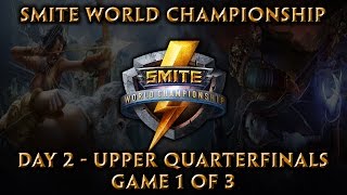 Smite World Championship Day 2 Upper Quarterfinals Game 1 of 3 [upl. by Lenox]