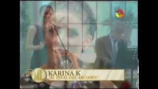 Karina k  Al Final del Arcoiris [upl. by Dex]