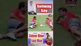 Sehwag Say Zaheer Khan Lazy Man zaheerkhan virendersehwag short shorts viralshorts youtubesho [upl. by Andrus]