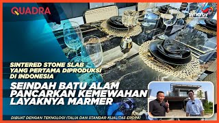 Tampil Semewah Batu Alam Material Quadra Setangguh Apa [upl. by Dewayne]