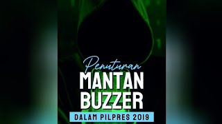 PENUTURAN MANTAN BUZZERRP DI PILPRES 2019 🆘📌 [upl. by Notyrb]