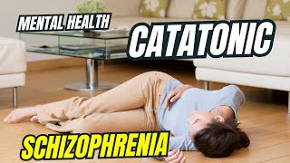 Catatonic Schizophrenia Symptoms [upl. by Delija344]