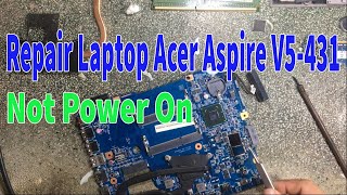 Repair Laptop Acer Aspire V5431 Not Power On [upl. by Larrej]