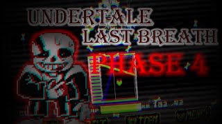 UNDERTALE LAST BREATH Sans Phase 4  Completed ULB [upl. by Samp]