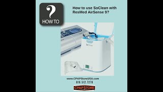 SoClean 2 Sanitizer With ResMed AirSense S9 CPAP Machine How To Use  CPAP Store USA [upl. by Yroffej]