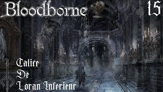 Bloodborne guide platine Calice Loran inférieur [upl. by Sheldon221]