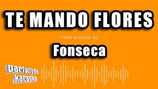 Fonseca  Te Mando Flores Versión Karaoke [upl. by Eenej]