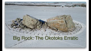 Big Rock The Okotoks Erratic AB [upl. by Mishaan949]