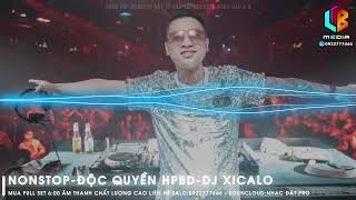 NONSTOPĐỘC QUYỀN HPBDDJ XICALO  NGÀY CHƯA GIÔNG BÃO REMIX  VINAHOUSE  BAY PHÒNG 2023 [upl. by Ellehsram]