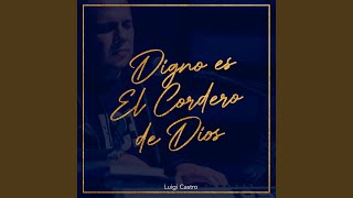 Digno Es El Cordero De Dios [upl. by Flosser911]