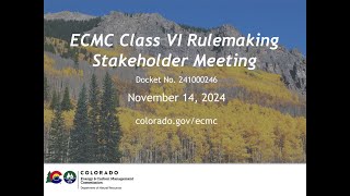 ECMC Class VI Rulemaking Stakeholder Meeting  November 14 2024 [upl. by Kelleher394]