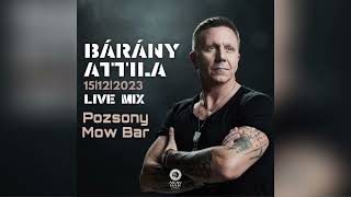 Bárány Attila  Pozsony Mow Bar 20231215 Live Mix [upl. by Firmin]