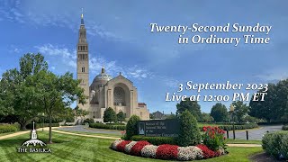 TwentySecond Sunday in Ordinary Time – September 3 2023 [upl. by Bundy]