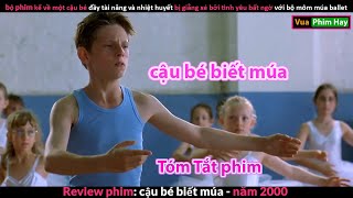 Hành trình Gian Khổ để Chạm tới Ước Mơ  Review phim Cậu Bé Biết Múa [upl. by Castro869]