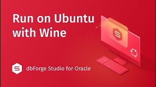 How to Install dbForge Studio for Oracle on Ubuntu using Wine [upl. by Forelli]