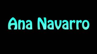 Learn How To Pronounce Ana Navarro [upl. by Marko]