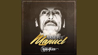 Ya Se Fue Manuel [upl. by Aivital]