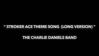 quot Stroker Ace Theme Song Long Version quot The Charlie Daniels Band [upl. by Nyl]