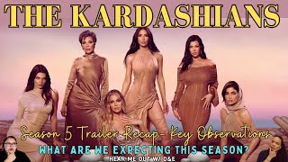 THE KARDASHIANS  Season 5 Trailer Recap Key Observations What Are We Expecting This Season [upl. by Simmons]