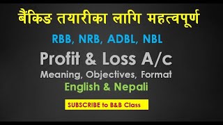 Profit and Loss account  Final Account  नाफा नोक्सान खाता  Meaning  Objectives  Format Nepali [upl. by Imojean]