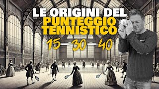 Le origini del PUNTEGGIO TENNISTICO [upl. by Keven]