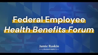 Representative Raskin Hosts Seventh Annual Federal Employee Health Benefits Forum [upl. by Meehyr]