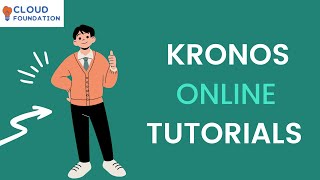 Kronos Training Online  Kronos Tutorial For Beginners  Kronos Course  Kronos  CloudFoundation [upl. by Hgielram643]