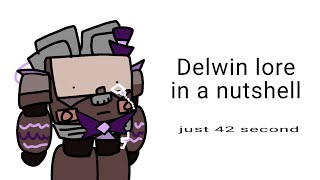 Delwin lore in a nutshell [upl. by Handbook]