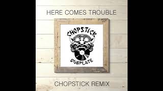 Chronixx  Here Comes Trouble Chopstick Dubplate Remix [upl. by Aneev548]