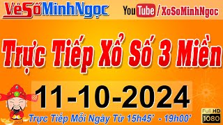 Xổ Số Minh Ngọc Trực Tiếp Xổ Số Ngày 11102024 KQXS Miền Nam XSMN Miền Trung XSMT Miền Bắc XSMB [upl. by Eleanor]