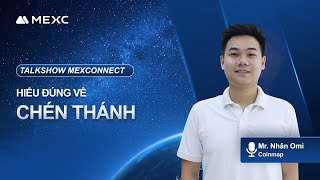 Hãy hiểu đúng về quotChén thánhquot trong giao dịch  Mr Nhân Omi  MEXConnect EP26 [upl. by Pattison]