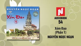 Nguyễn Ngọc Ngạn  Xóm Đạo  Phần 1 Audiobook 542 [upl. by Gilberte]