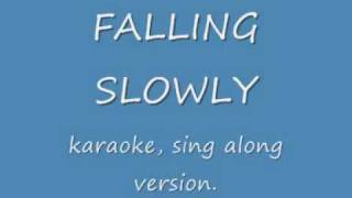 Falling slowly sing a long instrumental  lyrics [upl. by Thordia]