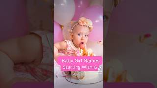 Baby Girl Names Starting With G babynames girlnames babygirlnames daughternames [upl. by Acissev]