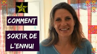 Comment SORTIR de LENNUI [upl. by Waterman]