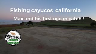 FishingCayucos CaliforniaMax and his his first ocean catch [upl. by Davy]