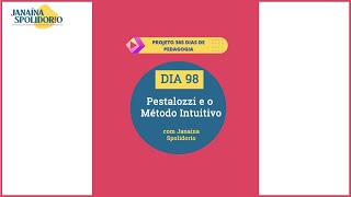 365 dias de pedagogia  DIA 98 PESTALOZZI E O MÉTODO INTUITIVO [upl. by Moll]