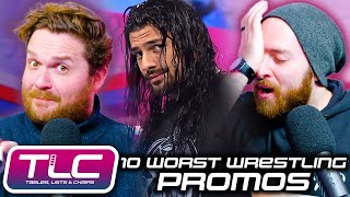 10 Worst Wrestling Promos  Tables Lists amp Chairs [upl. by Alfred]