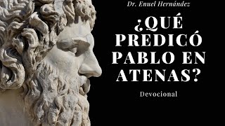 ¿Qué predicó Pablo en el areópago Devocional con el Dr Enuel Hernández [upl. by Ahtamas]