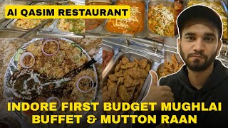 Indore First Budget Non Veg Mughlai Buffet amp Mutton Raan at Al Qasim Restaurant  Sarvate Bus Stand [upl. by Adlemi]